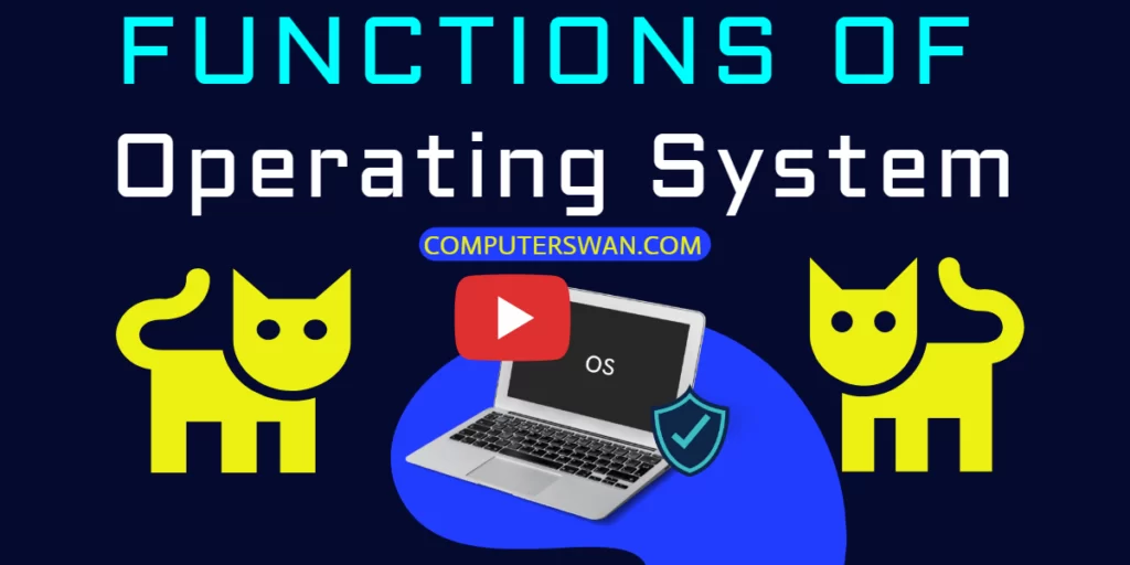 Functions of Operating System computerswan.com