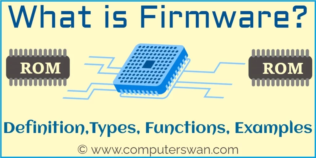 What is Firmware Definition,Types, Functions, Examples