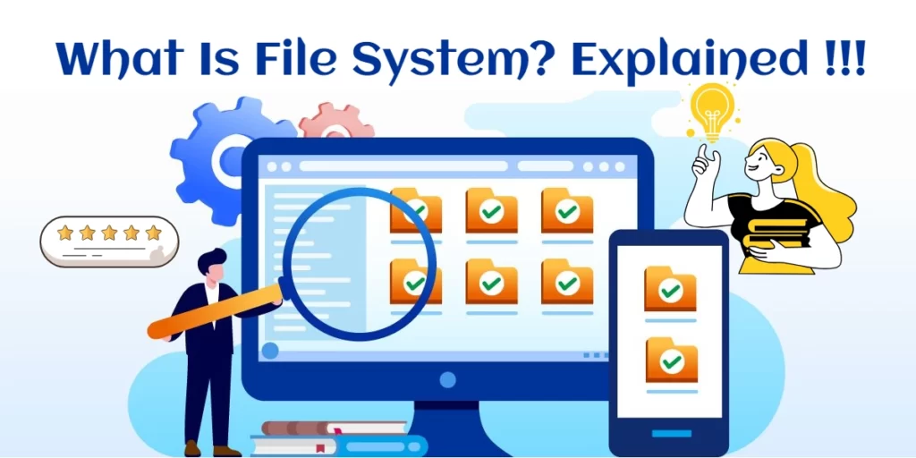 What Is a File System Linux, Unix, & Windows File Systems In Operating Systems